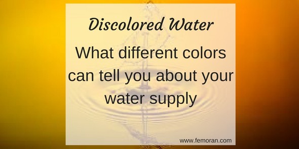 Read full post: Discolored Water: What Different Colors Can Tell You About Your Water Supply