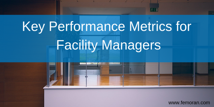 Read full post: Key Performance Metrics for Facility Managers