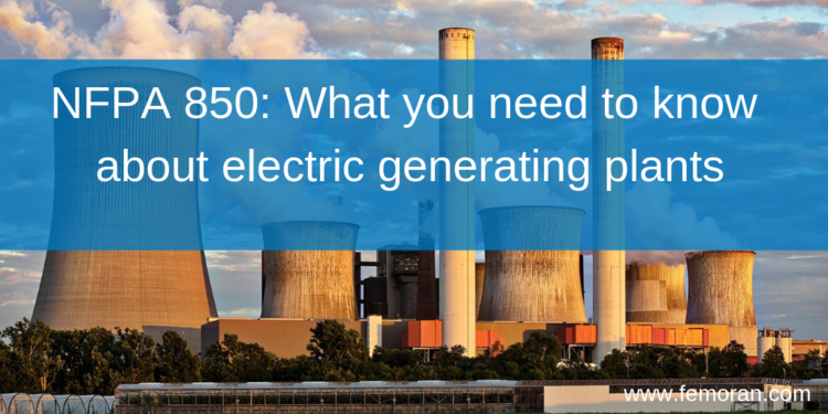 Read full post: NFPA 850: What You Need to Know About Electric Generating Plants